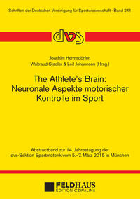 The Athlete’s Brain: Neuronale Aspekte motorischer Kontrolle im Sport