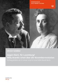 Gegen Ebert, für Luxemburg? Willy Brandts Urteil über die Novemberrevolution