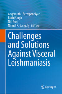 Challenges and Solutions Against Visceral Leishmaniasis