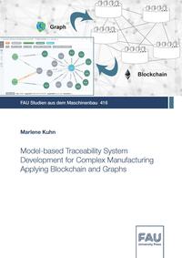 Model-based Traceability System Development for Complex Manufacturing Applying Blockchain and Graphs