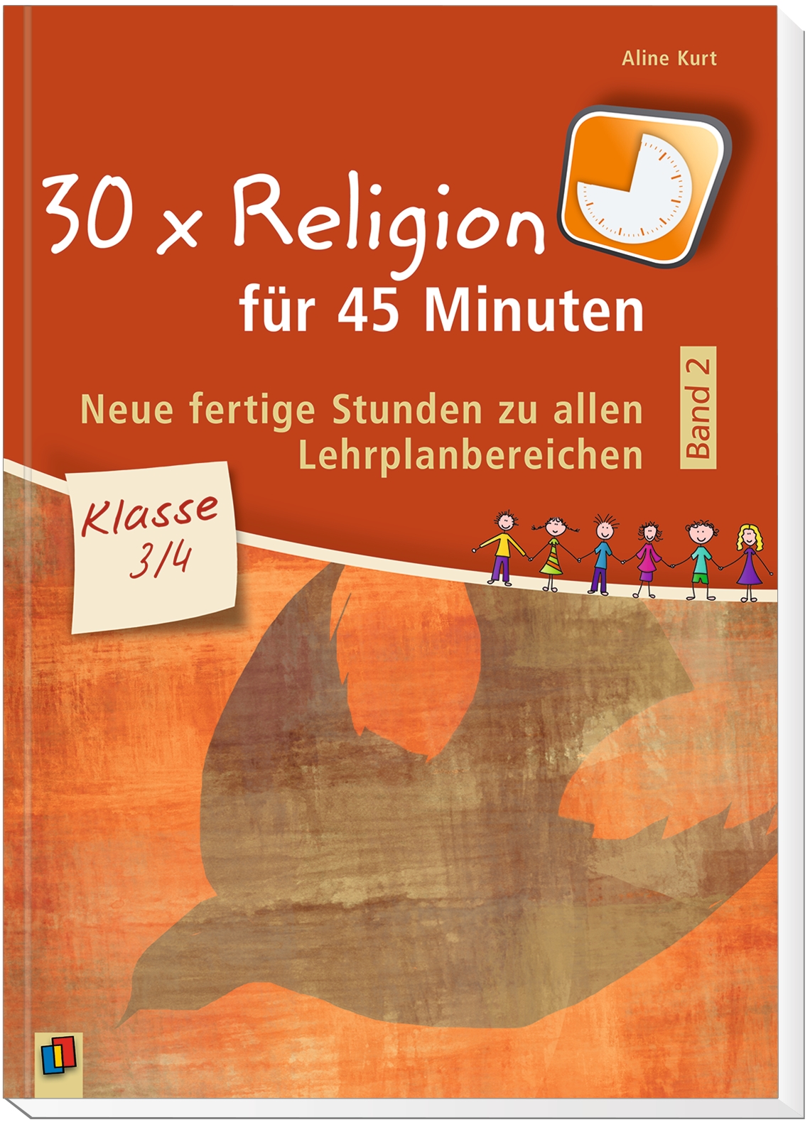 30 x Religion für 45 Minuten - Band 2 – Klasse 3/4