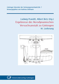 Ergebnisse der Aerodynamischen Versuchsanstalt zu Göttingen - IV. Lieferung