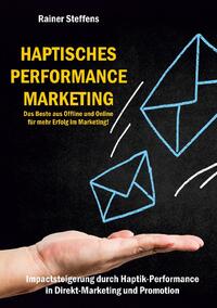 Haptisches Performance Marketing - Das Beste aus Offline und Online für mehr Erfolg im Marketing