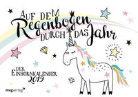 Auf dem Regenbogen durch das Jahr: Der Einhornkalender 2019