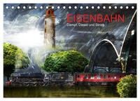 EISENBAHN - Dampf, Diesel und Strom (Tischkalender 2025 DIN A5 quer), CALVENDO Monatskalender