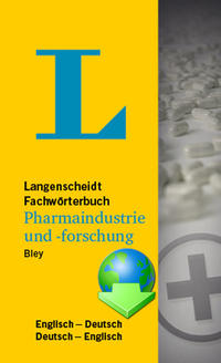 Fachwörterbuch Pharmaindustrie und -forschung Deutsch-Englisch / Englisch-Deutsch