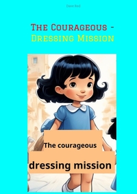 The Courageous - Dressing Mission