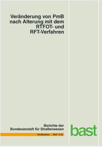 Veränderung von PmB nach Alterung mit dem RTFOT- und RFT-Verfahren