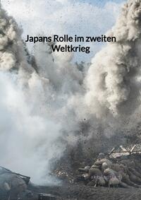 Japans Rolle im zweiten Weltkrieg