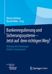 Bankenregulierung und Sicherungssysteme – Jetzt auf dem richtigen Weg?