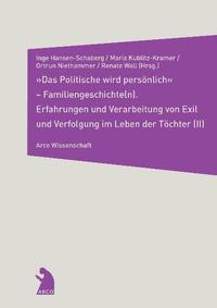 "Das Politische wird persönlich" – Familiengeschichte(n) (II)