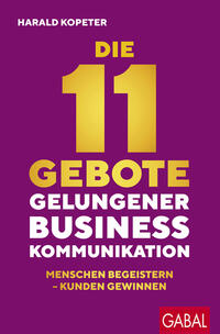 Die 11 Gebote gelungener Businesskommunikation