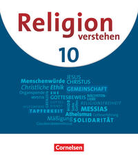 Religion verstehen - Unterrichtswerk für die katholische Religionslehre an Realschulen in Bayern - 10. Jahrgangsstufe