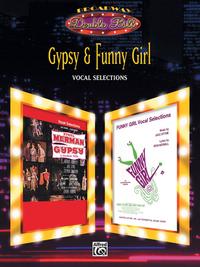 Gypsy & Funny Girl: Vocal Selections (Broadway Double Bill Series)