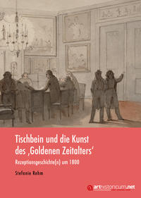 Tischbein und die Kunst des ‚Goldenen Zeitalters'