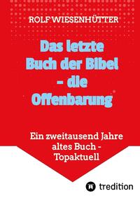 Das letzte Buch der Bibel - die Offenbarung