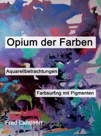 Opium der Farben