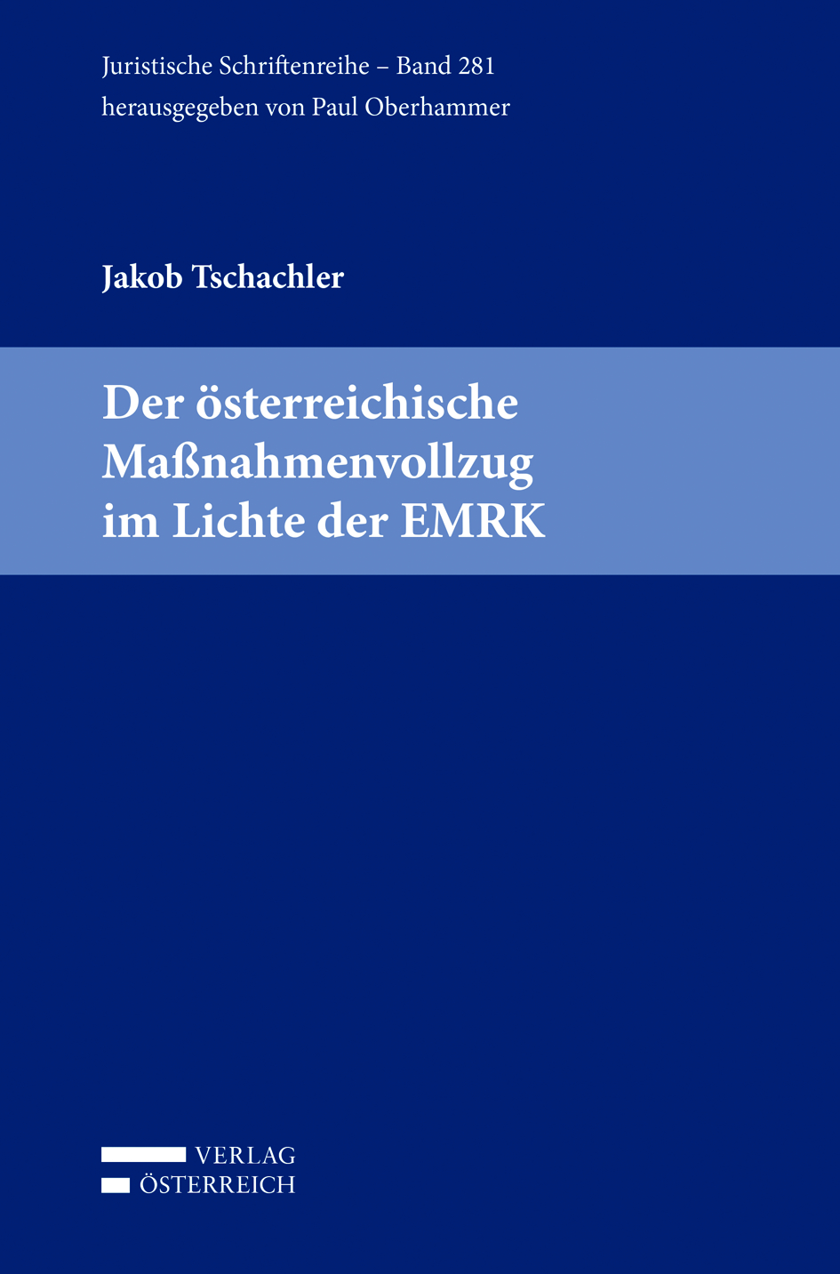 Der österreichische Maßnahmenvollzug im Lichte der EMRK