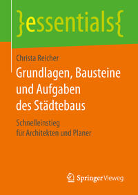 Grundlagen, Bausteine und Aufgaben des Städtebaus