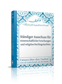 Ständiger Ausschuss für wissenschaftliche Forschungen und religiöse Rechtsgutachten (Ladschnah Band 1)