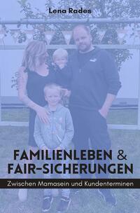 Familienleben &amp; Fair- Sicherungen