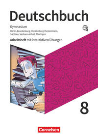 Deutschbuch Gymnasium - Berlin, Brandenburg, Mecklenburg-Vorpommern, Sachsen, Sachsen-Anhalt und Thüringen - Neue Ausgabe - 8. Schuljahr