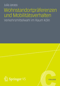 Wohnstandortpräferenzen und Mobilitätsverhalten