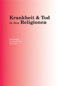 Krankheit & Tod in den Religionen