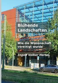 Blühende Landschaften - Wie die Wissenschaft vereinigt wurde