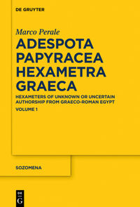 Marco Perale: Adespota Papyracea Hexametra Graeca (APHEX) / APHex I