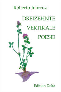 DREIZEHNTE VERTIKALE POESIE – DECIMOTERCERA POESÍA VERTICAL