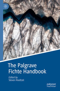 The Palgrave Fichte Handbook