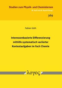 Interessenbasierte Differenzierung mithilfe systematisch variierter Kontextaufgaben im Fach Chemie