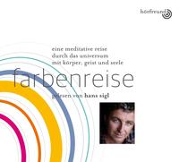 Farbenreise: Gelesen von Hans Sigl