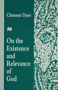 On the Existence and Relevance of God