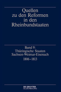 Quellen zu den Reformen in den Rheinbundstaaten / Thüringische Staaten Sachsen-Weimar-Eisenach 1806-1813