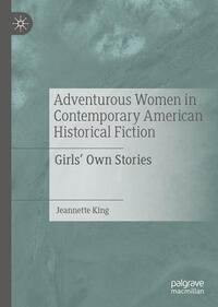 Adventurous Women in Contemporary American Historical Fiction