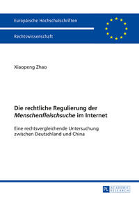 Die rechtliche Regulierung der «Menschenfleischsuche» im Internet