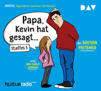 »Papa, Kevin hat gesagt…«