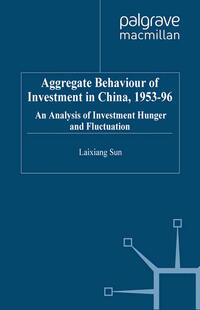 Aggregate Behaviour of Investment in China, 1953–96