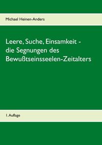 Leere, Suche, Einsamkeit - die Segnungen des Bewußtseinsseelen-Zeitalters