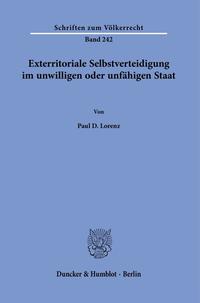 Exterritoriale Selbstverteidigung im unwilligen oder unfähigen Staat.