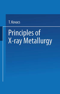 Principles of X-Ray Metallurgy