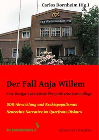 Der Fall "Anja Willem" oder DDR-Abwicklung und Rechtspopulismus