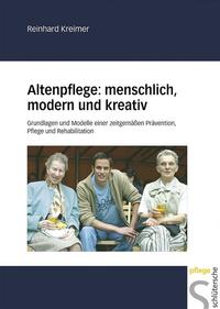 Altenpflege: menschlich, modern und kreativ