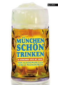 München schön trinken.