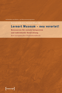 Lernort Museum – neu verortet!