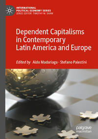 Dependent Capitalisms in Contemporary Latin America and Europe