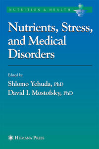 Nutrients, Stress and Medical Disorders