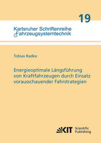 Energieoptimale Längsführung von Kraftfahrzeugen durch Einsatz vorausschauender Fahrstrategien